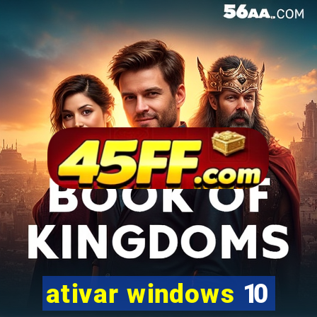 ativar windows 10
